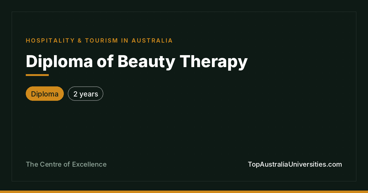 Diploma of Beauty Therapy at The Centre of Excellence