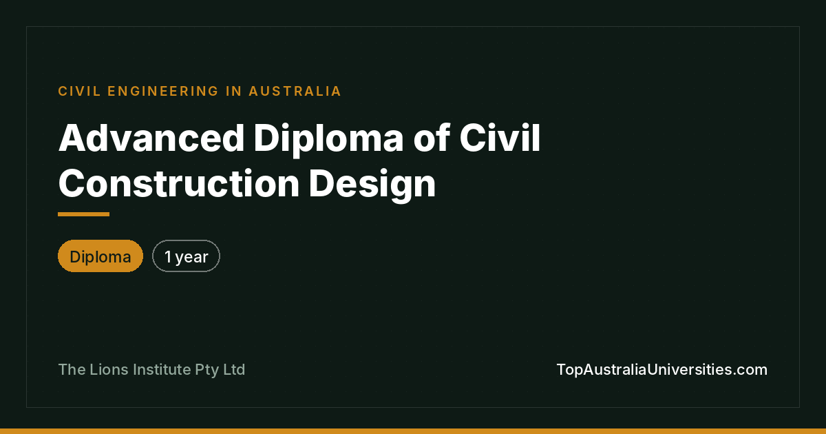 Advanced Diploma of Civil Construction Design