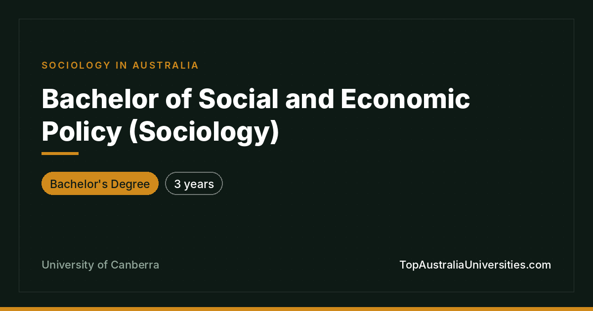 Bachelor of Social and Economic Policy (Sociology) | Canberr