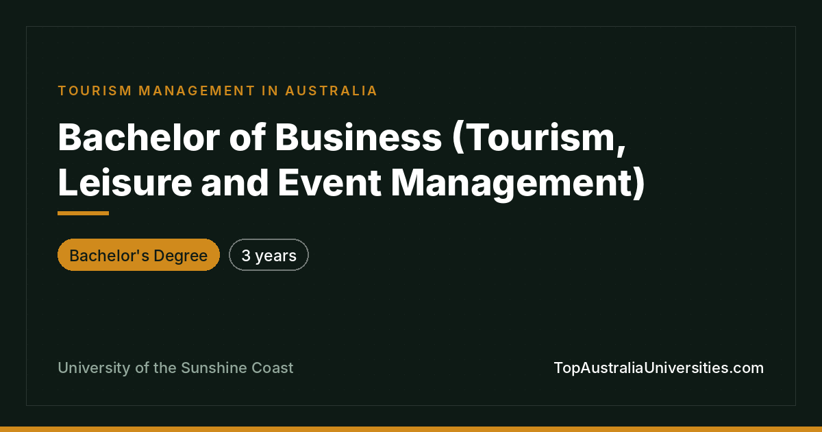 Bachelor of Business (Tourism, Leisure and Event Management)