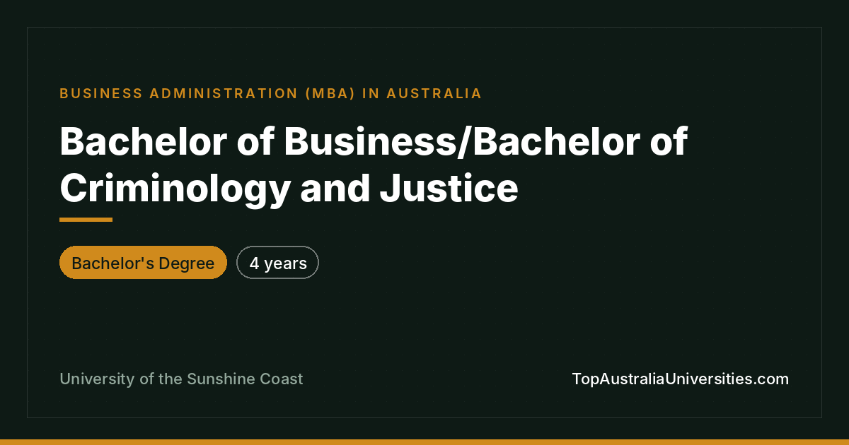 Bachelor of Business/Criminology and Justice at USC