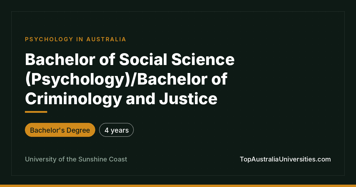Bachelor of Social Science (Psychology)/Criminology and Just