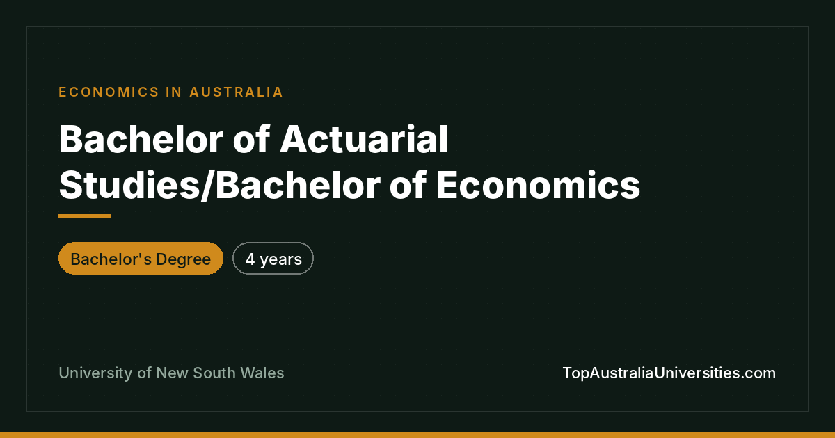 UNSW Bachelor of Actuarial Studies/Bachelor of Economics