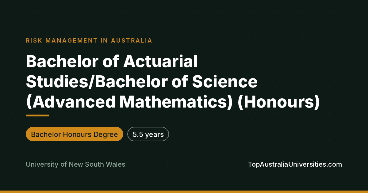 UNSW Bachelor of Actuarial Studies/Science (Adv Maths) (Hons