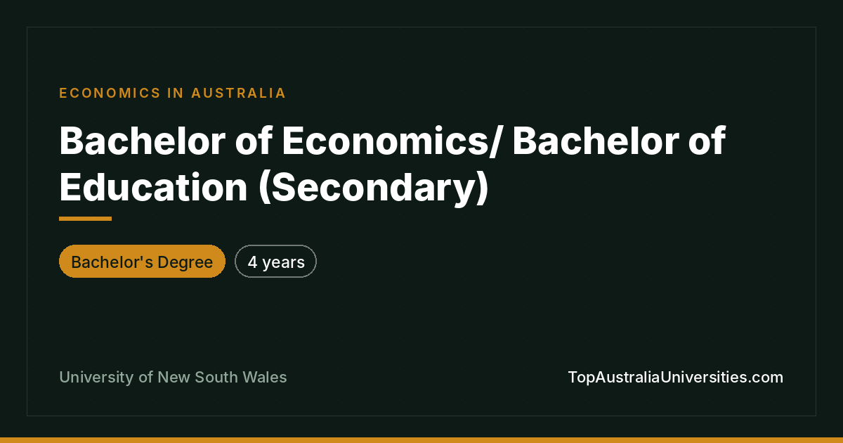 UNSW Bachelor of Economics/Bachelor of Education (Secondary)