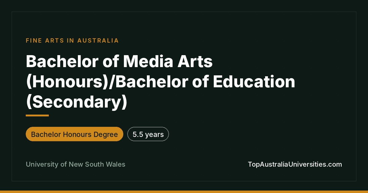 Bachelor of Media Arts (Hons)/Ed (Secondary) UNSW