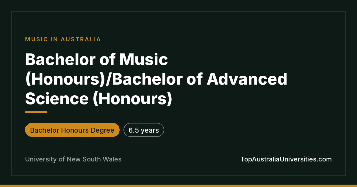 UNSW Bachelor of Music (Hons)/Advanced Science (Hons)