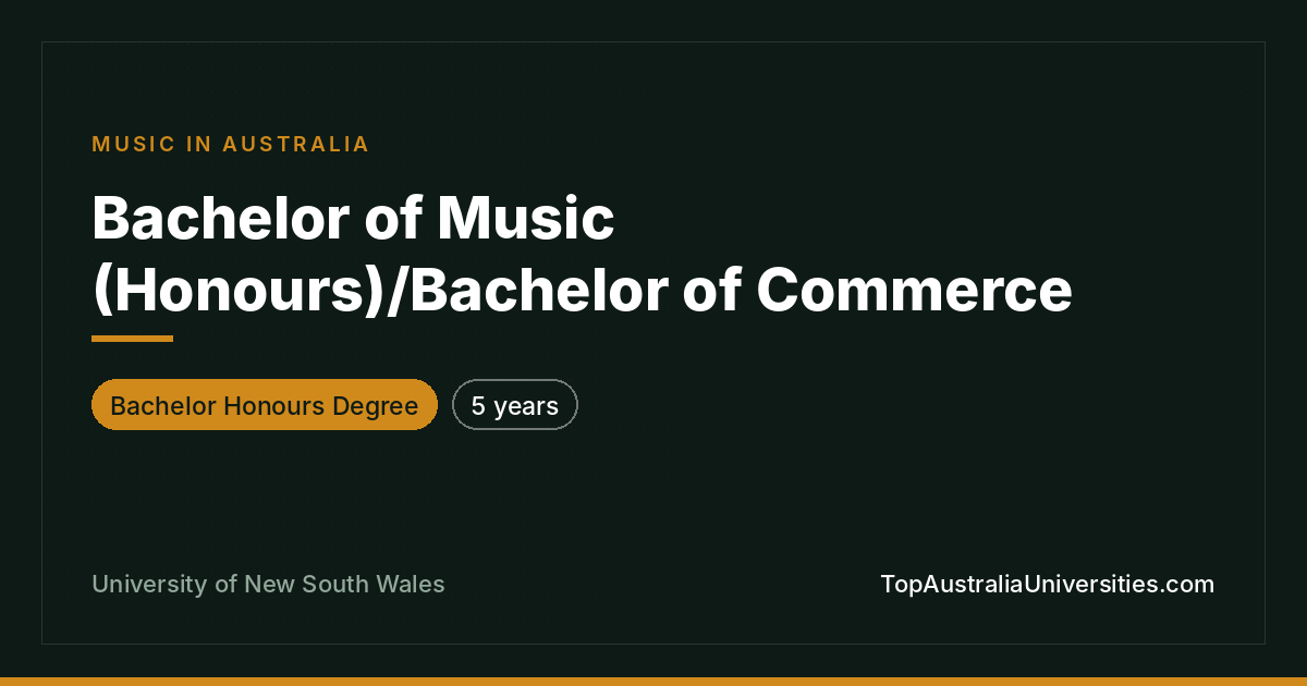 UNSW Bachelor of Music (Hons)/Commerce | Double Degree Sydne