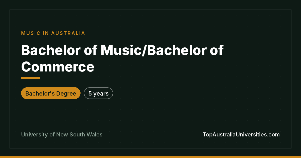 Bachelor of Music/Commerce at UNSW, Sydney