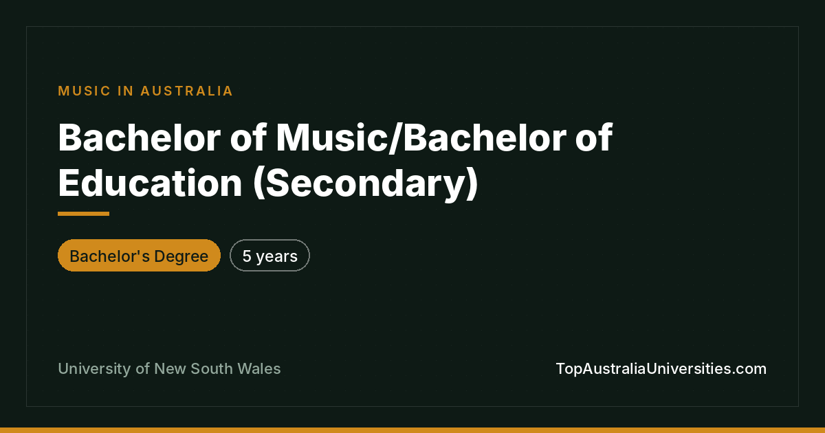 Bachelor of Music/Education (Secondary) - UNSW Sydney