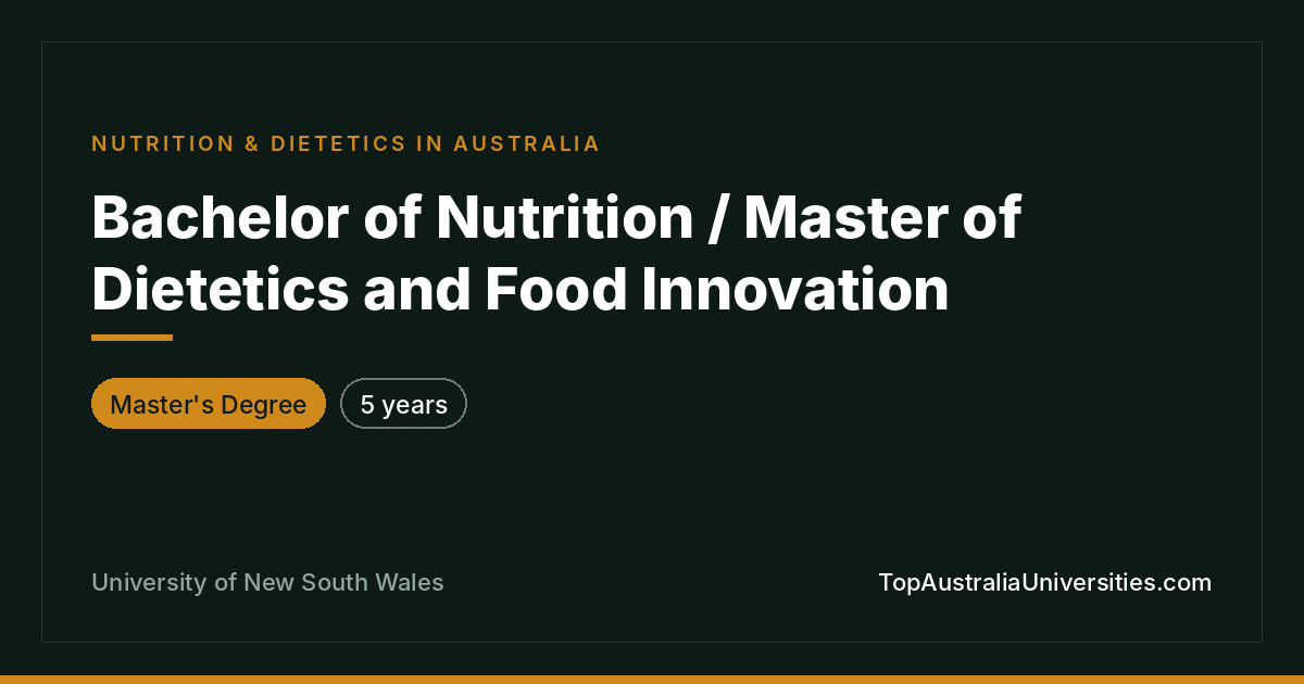 Bachelor of Nutrition / Master of Dietetics at UNSW