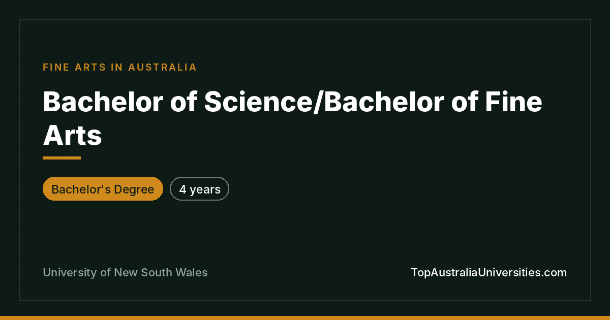 Bachelor of Science/Bachelor of Fine Arts – UNSW Sydney