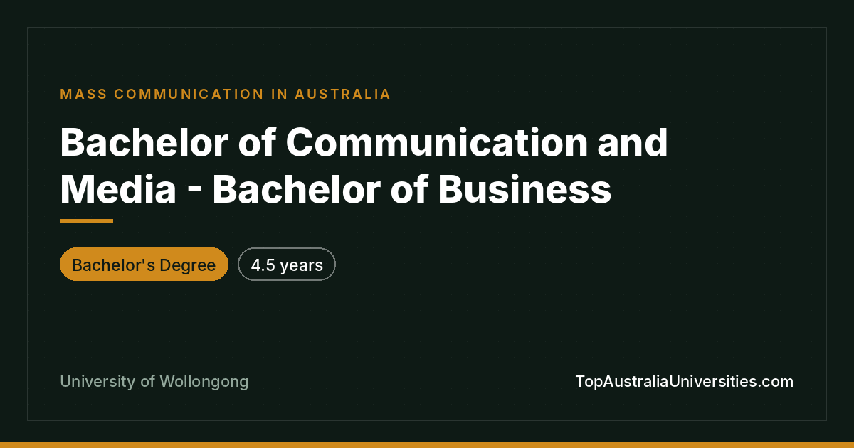 Bachelor of Communication & Media – Bachelor of Business
