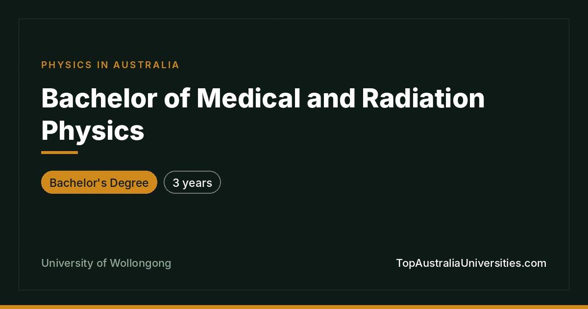 Bachelor of Medical and Radiation Physics | UOW
