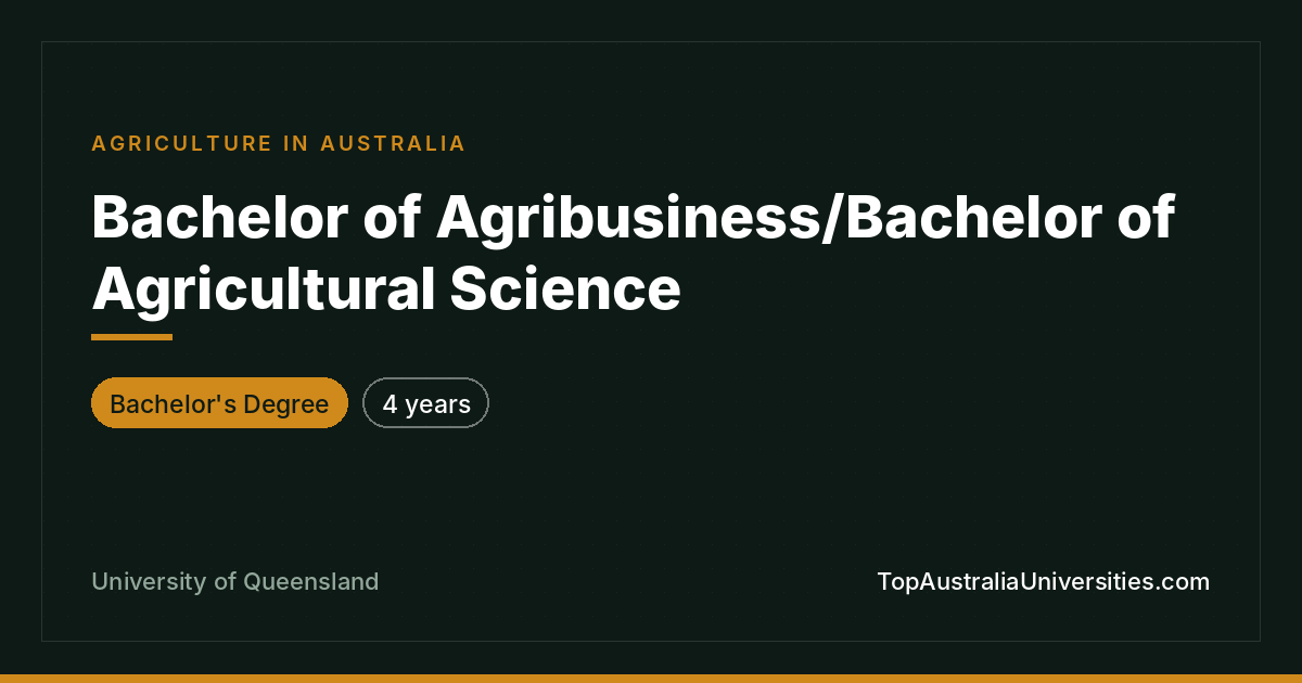 Bachelor of Agribusiness/Bachelor of Agricultural Science