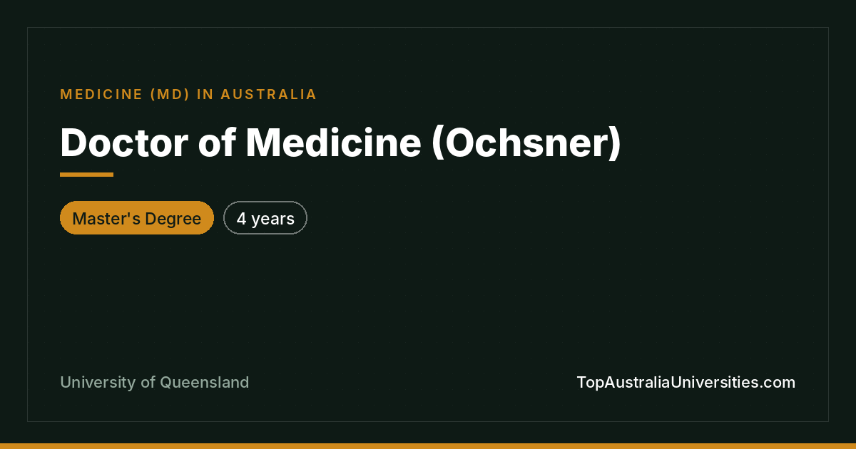 Doctor of Medicine (Ochsner) | University of Queensland