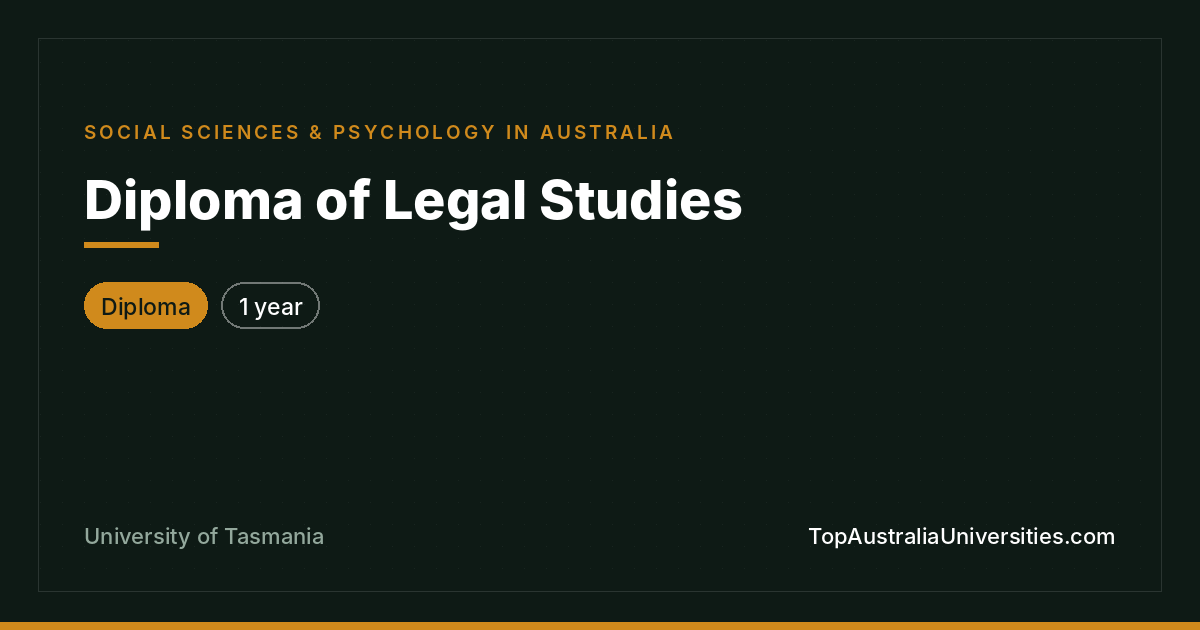 Diploma of Legal Studies at University of Tasmania