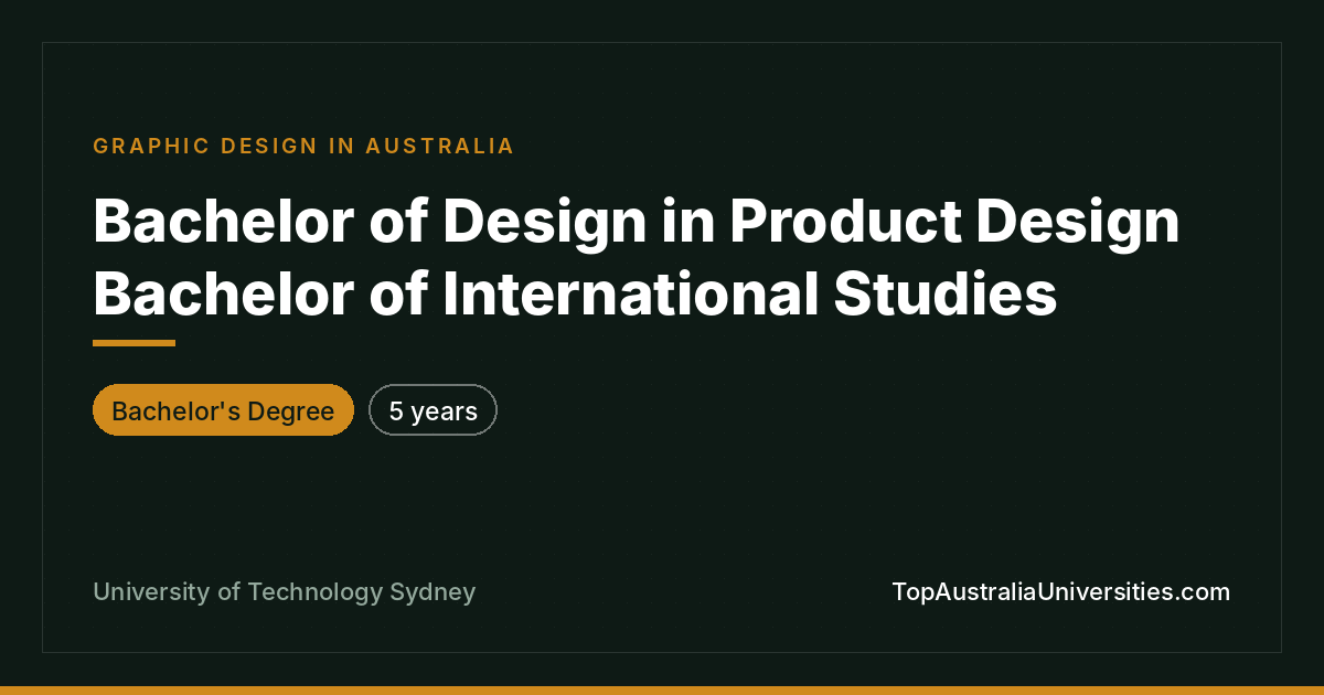 UTS Bachelor of Design in Product Design & International Stu