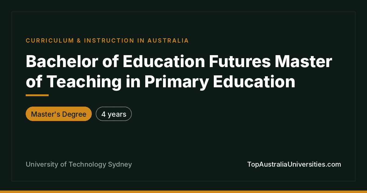 Bachelor of Education Futures and Master of Teaching – UTS S
