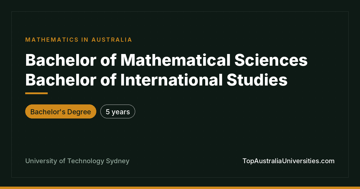 Bachelor of Mathematical Sciences/International Studies UTS