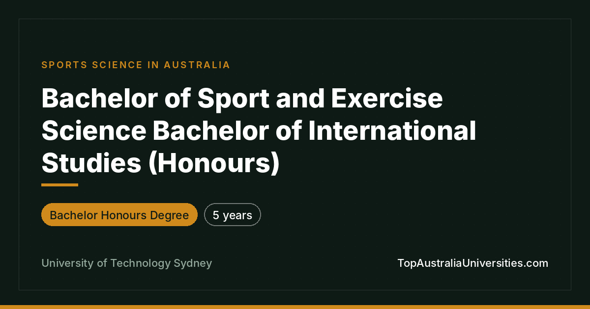 UTS Bachelor Sport & Exercise Science/B Int'l Studies (Honou