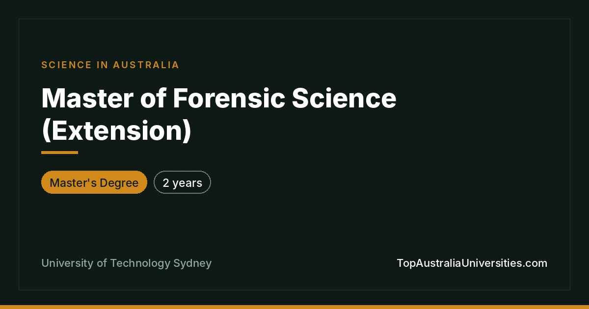 Master of Forensic Science (Extension) at UTS