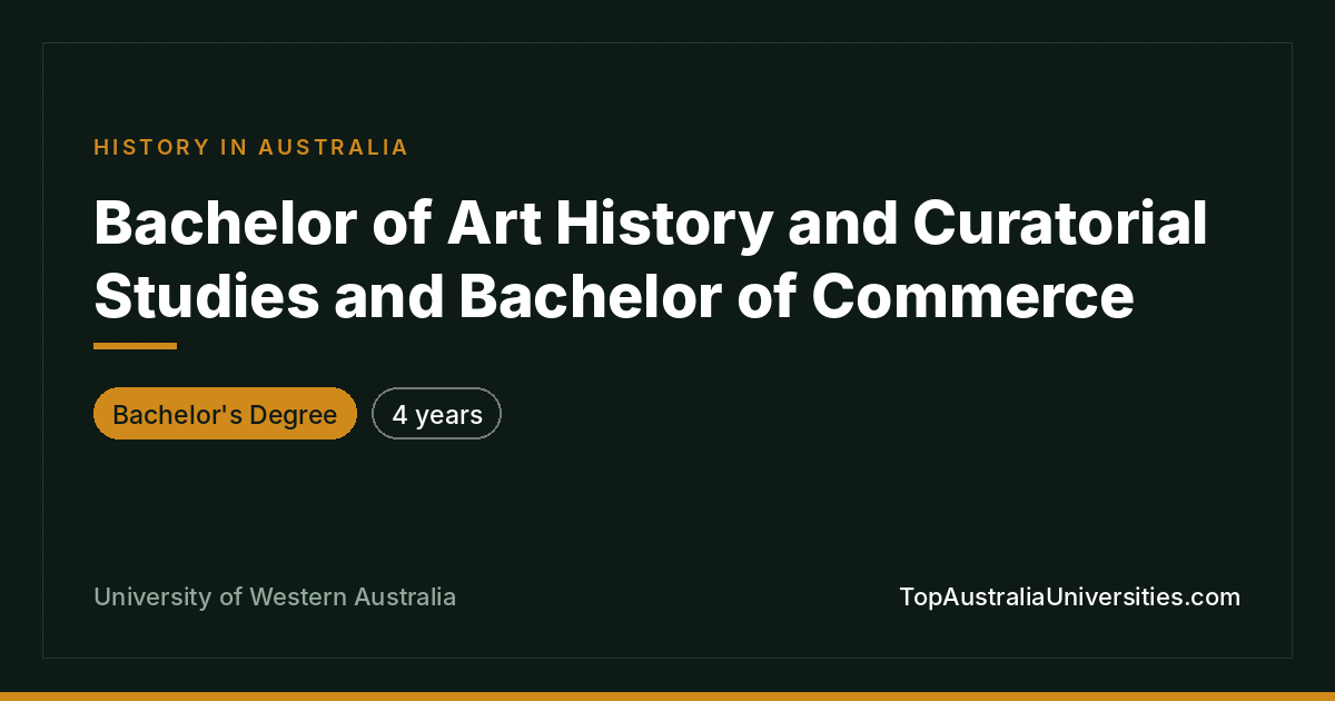 UWA Bachelor of Art History/Curatorial Studies & Commerce