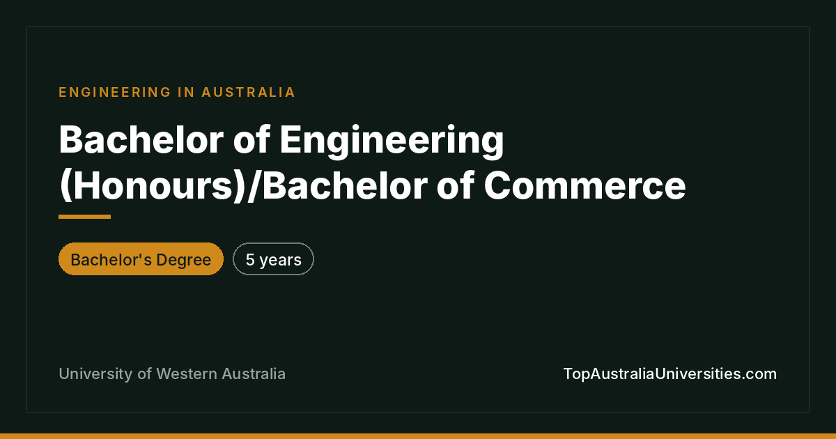 Bachelor of Engineering (Honours)/Commerce at UWA