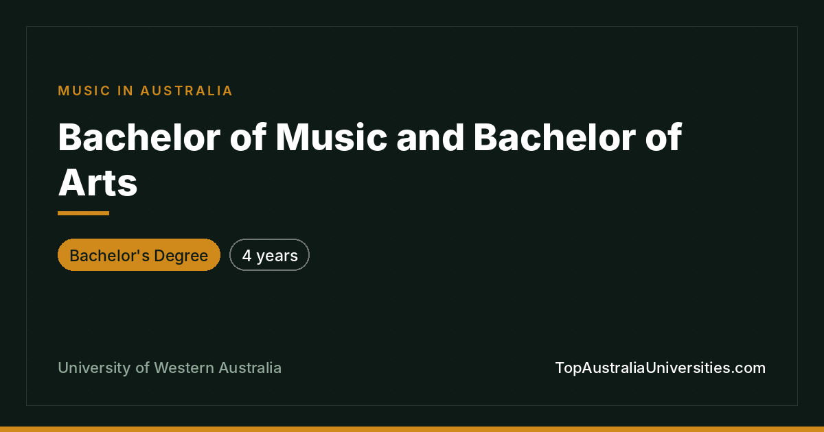 Bachelor of Music & Bachelor of Arts – UWA, Perth