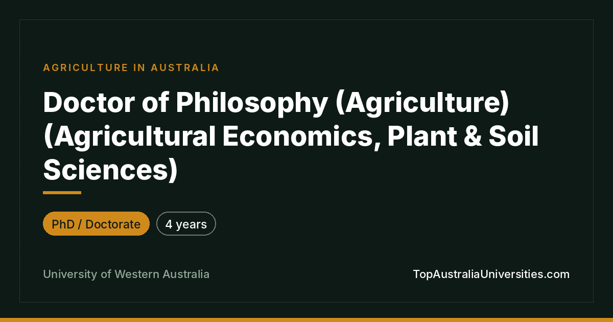PhD in Agriculture at UWA: Agricultural Economics & Plant Sc