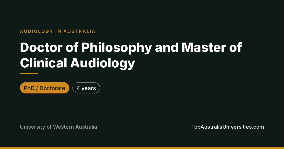 PhD & Master of Clinical Audiology – UWA, Perth