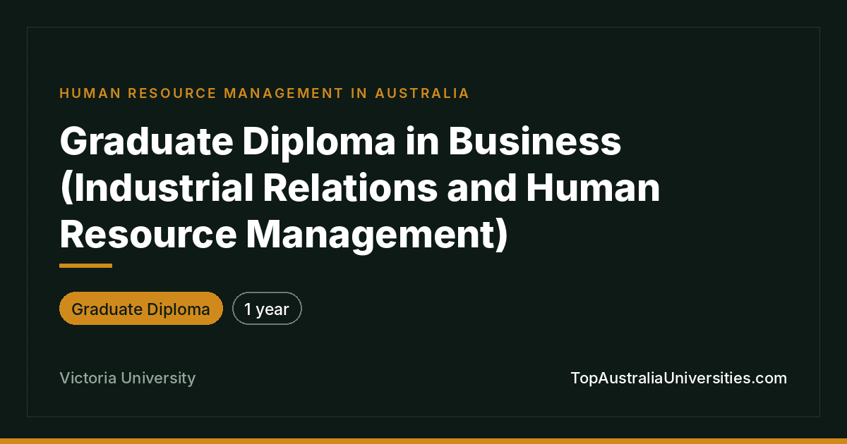 Graduate Diploma Business (IR & HRM) – Victoria University
