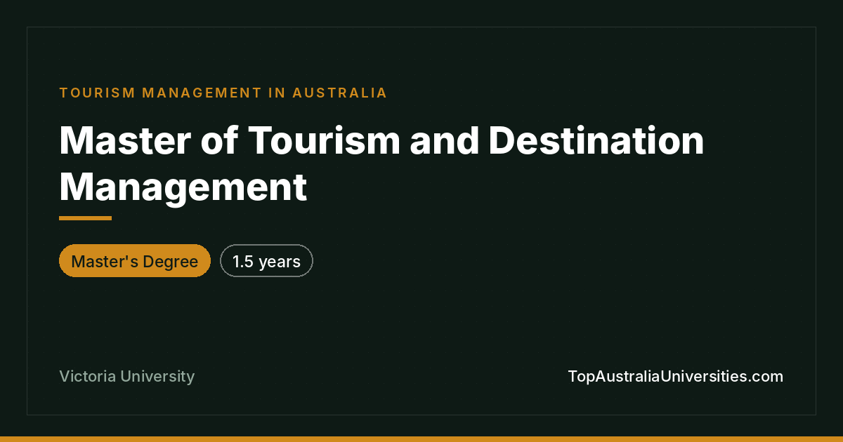 Master of Tourism and Destination Management | Victoria Univ
