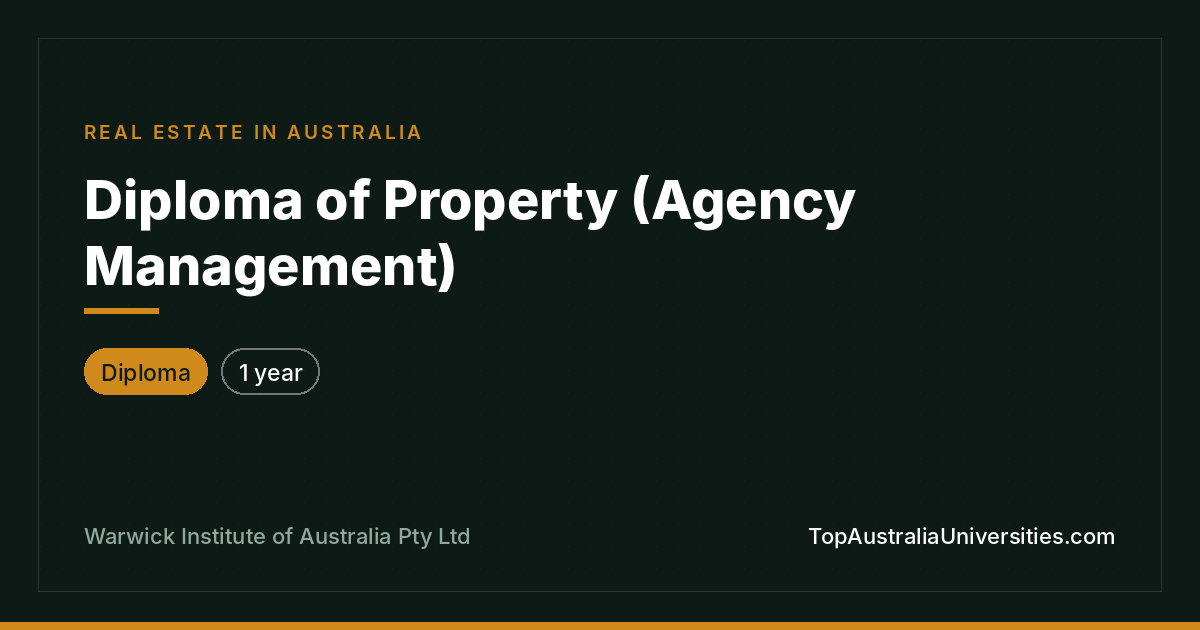 Diploma of Property (Agency Management) (Real Estate) at Warwick Institute of Australia Pty Ltd | TopAustraliaUniversities