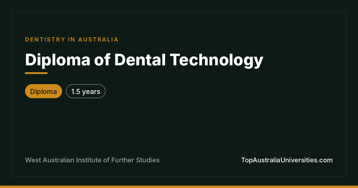 Diploma of Dental Technology at WAIFS