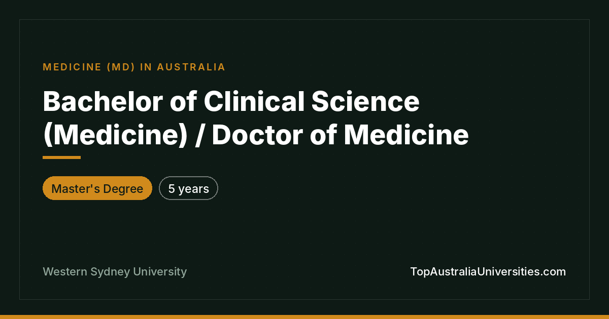 Bachelor of Clinical Science (Medicine) / Doctor of Medicine