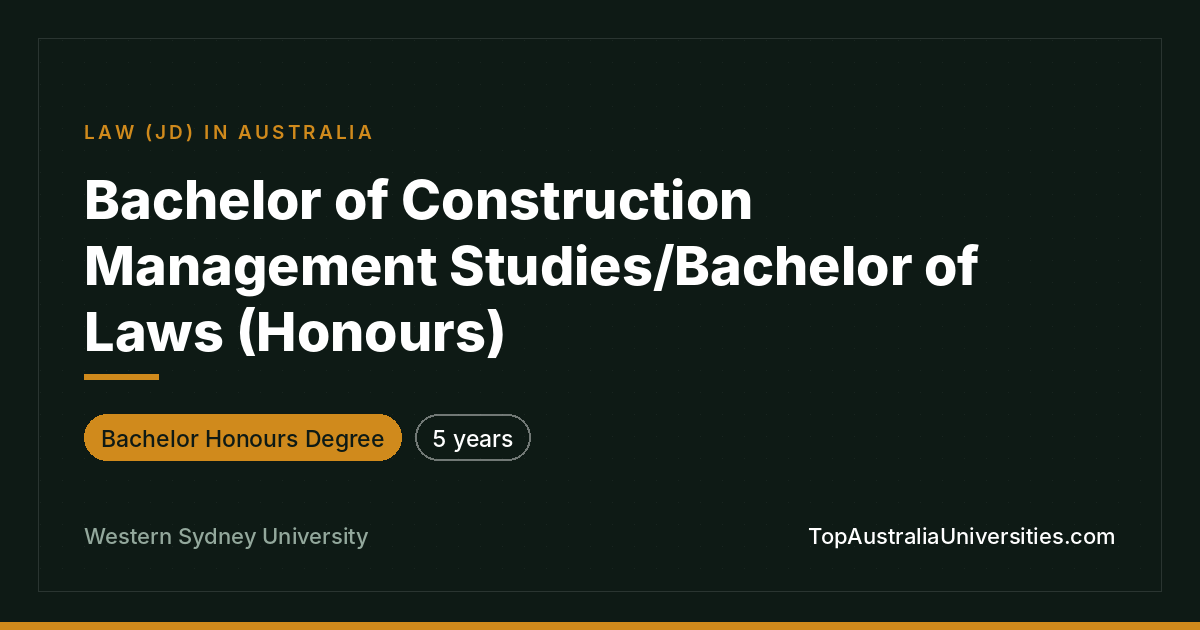 Bachelor of Construction Management Studies/Bachelor of Laws