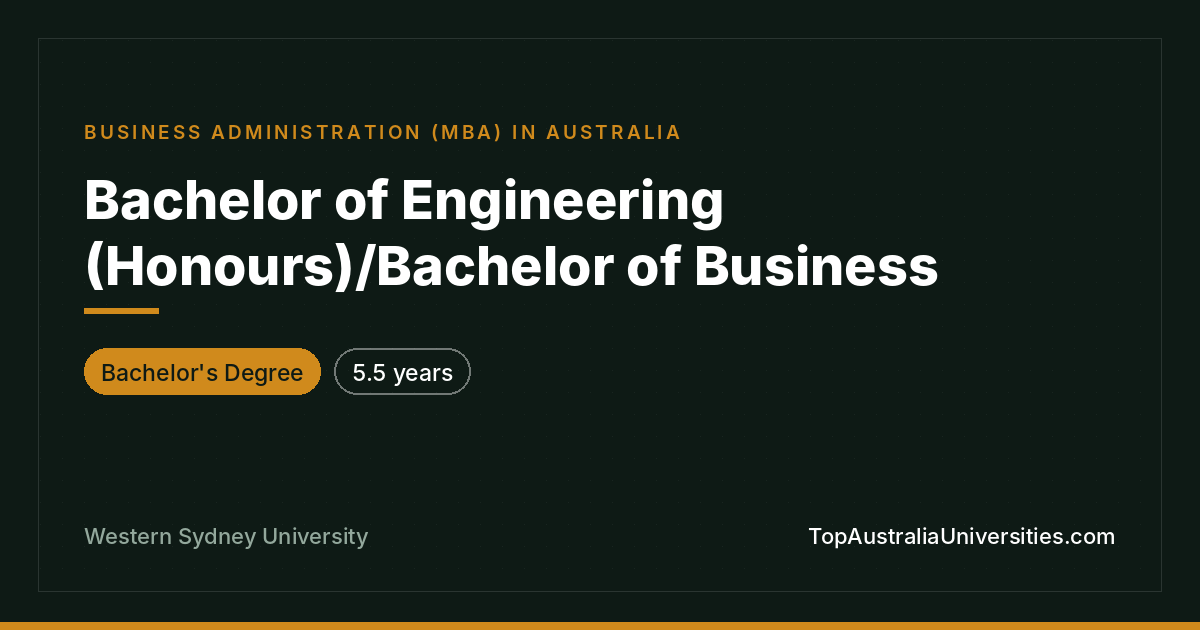 Bachelor of Engineering (Honours)/Bachelor of Business