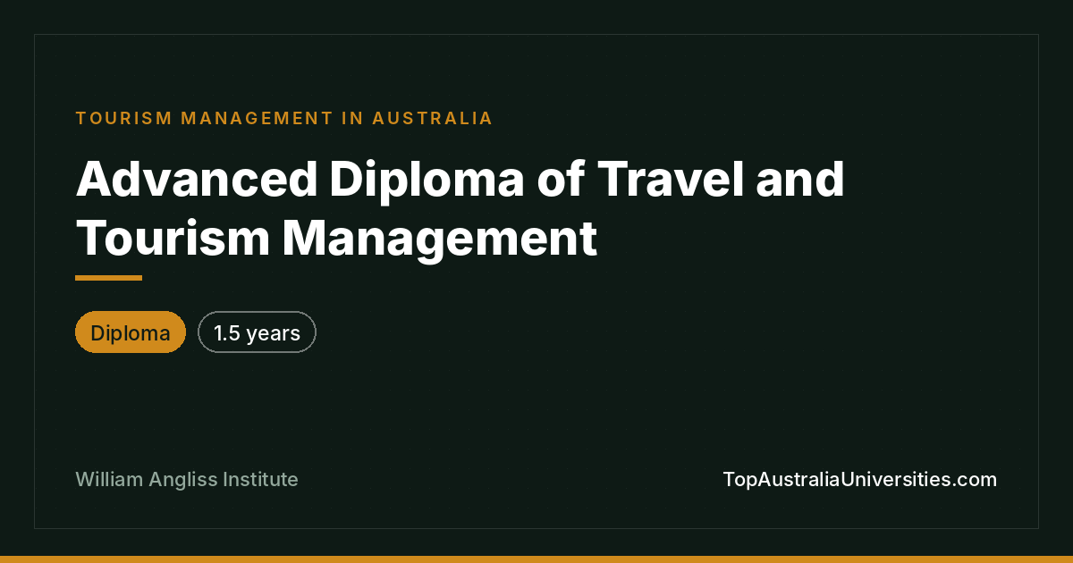 Advanced Diploma of Travel and Tourism Management