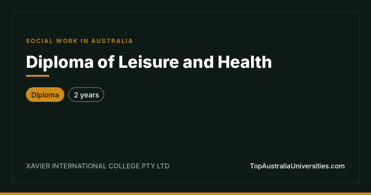 Diploma of Leisure and Health at Xavier International Colleg