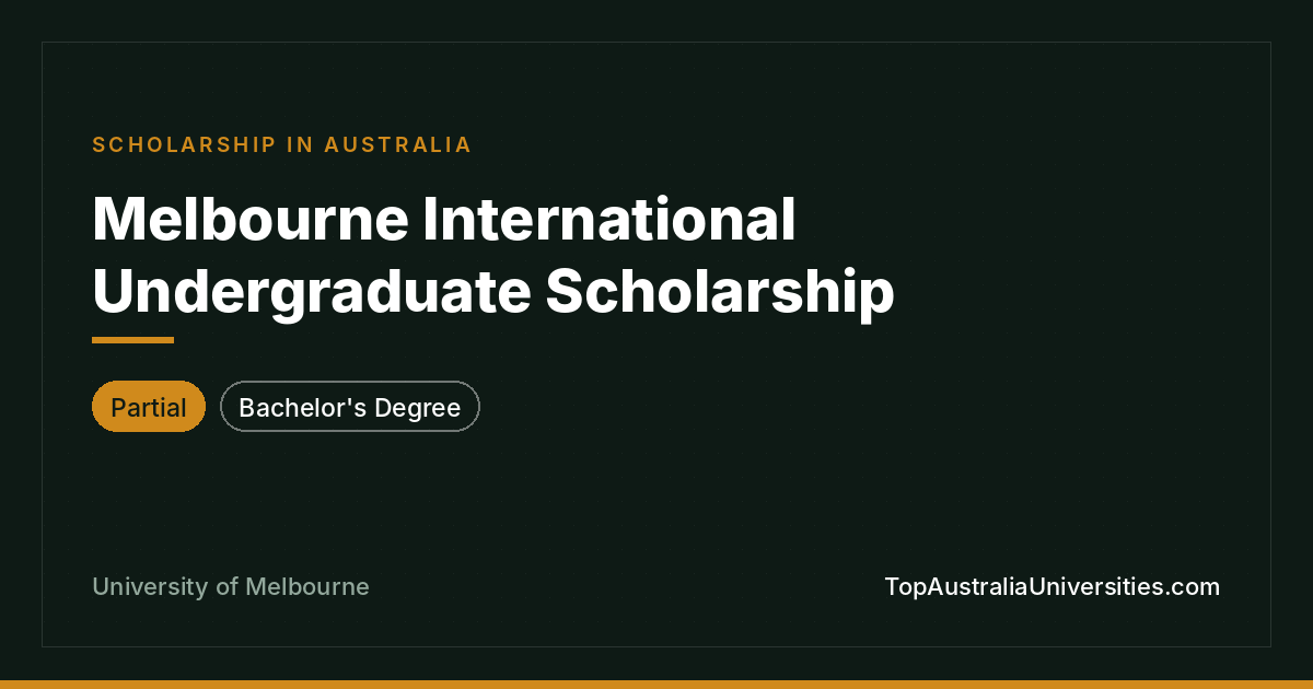 Melbourne International Undergraduate Scholarship Guide