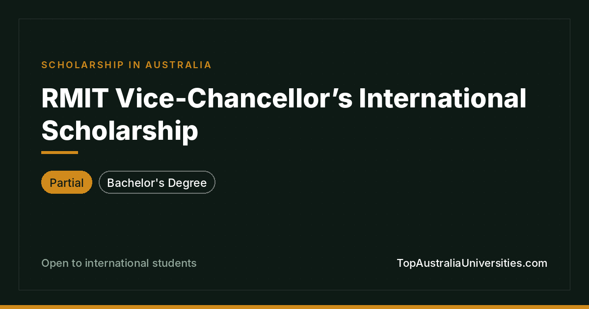 RMIT Vice-Chancellor’s International Scholarship, Bachelor's