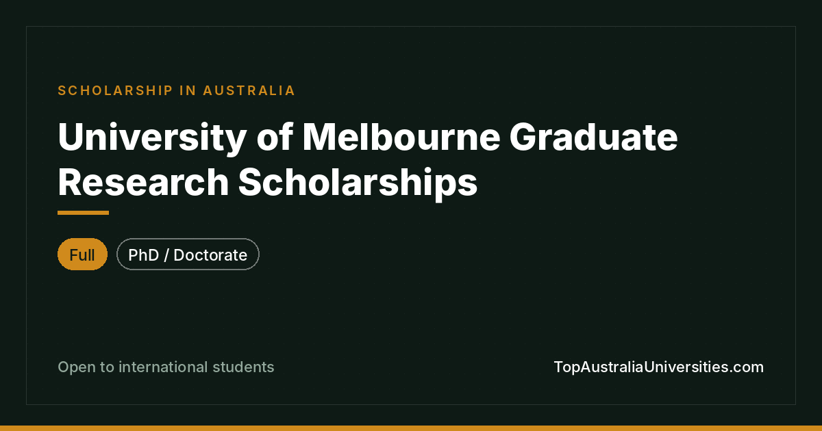 University of Melbourne Graduate Research Scholarships, Parti