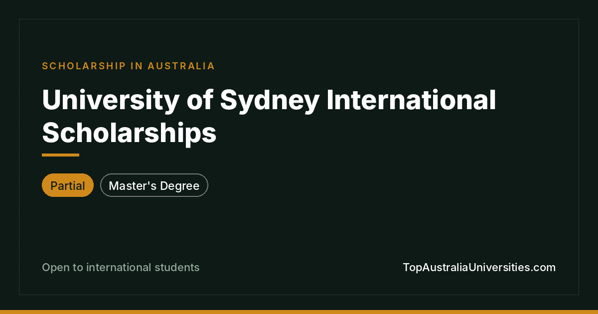 University of Sydney International Scholarships, Fully funded